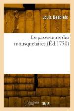 Le passe-tems des mousquetaires af Louis Desbiefs