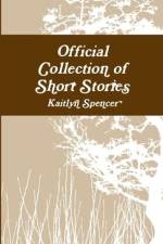 Official Collection of Short Stories af Kaitlyn Spencer