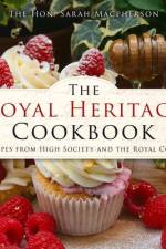 The Royal Heritage Cookbook af The Hon. Sarah Macpherson
