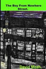 The Boy from Nowhere Street af David Meah