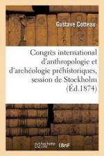 Congrès international d'anthropologie et d'archéologie préhistoriques, session de Stockholm af Gustave Cotteau