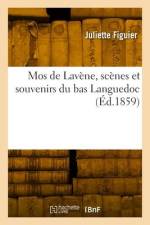 Mos de Lavène, scènes et souvenirs du bas Languedoc af Juliette Figuier
