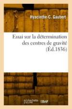 Essai sur la détermination des centres de gravité af Hyacinthe-Célestin Gaubert