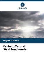 Farbstoffe und Strahlenchemie af Magda El Banna