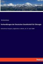Verhandlungen der Deutschen Gesellschaft für Chirurgie af Anonymous