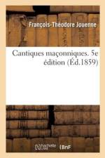 Cantiques maçonniques. 5e édition af François-Théodore Jouenne