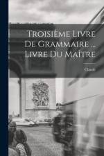 Troisième livre de Grammaire ... Livre du maître af Claude Auge