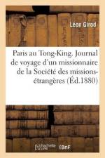 De Paris au Tong-King. Journal de voyage d'un missionnaire de la Société des missions-étrangères af Léon Girod