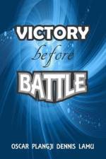 Victory Before Battle af Oscar Plangji Dennis Lamu