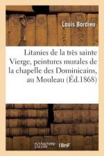 Litanies de la très sainte Vierge, peintures murales de la chapelle des R. R. P. P. Dominicains af Louis Bordieu
