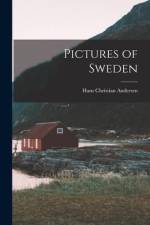 Pictures of Sweden af Hans Christian Andersen