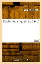 Essais dramatiques. Tome 3 af Liautaud Ethéart