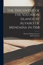 The Discovery of the Solomon Islands by Alvaro De Mendaña in 1568 af Basil Thomson