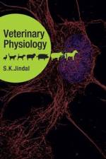 Veterinary Physiology af S. K. Jindal