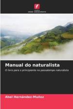Manual do naturalista af Abel Hernández-Muñoz