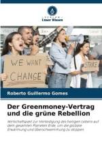 Der Greenmoney-Vertrag und die grüne Rebellion af Roberto Guillermo Gomes