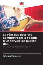 Le rôle des dossiers administratifs à l'appui d'un service de qualité Deli af Katuutu Margaret