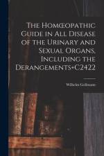 The Homoeopathic Guide in All Disease of the Urinary and Sexual Organs, Including the Derangements+C2422 af Wilhelm Gollmann