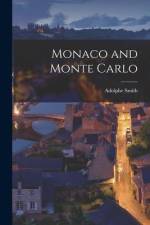 Monaco and Monte Carlo af Adolphe Smith
