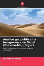 Análise geopolítica da insegurança no Sahel (Burkina-Mali-Níger) af Léonard Sandwidi