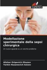 Modellazione sperimentale della sepsi chirurgica af Alisher Oripovich Ohunov