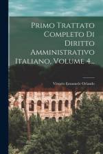Primo Trattato Completo Di Diritto Amministrativo Italiano, Volume 4... af Vittorio Emanuele Orlando