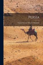 Persia af Samuel Greene Wheeler Benjamin