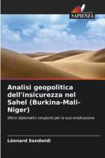 Analisi geopolitica dell'insicurezza nel Sahel (Burkina-Mali-Niger) af Léonard Sandwidi