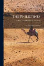 The Philistines: Their History and Civilization af Robert Alexander Stewart Macalister