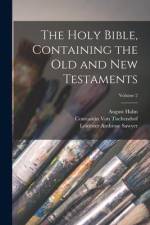 The Holy Bible, Containing the Old and New Testaments; Volume 2 af Leicester Ambrose Sawyer