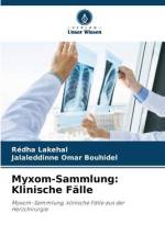 Myxom-Sammlung: Klinische Fälle af Redha Lakehal