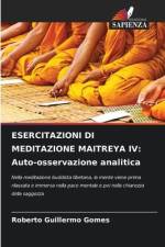 ESERCITAZIONI DI MEDITAZIONE MAITREYA IV: Auto-osservazione analitica af Roberto Guillermo Gomes