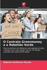 O Contrato Greenmoney e a Rebelião Verde af Roberto Guillermo Gomes
