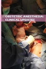Obstetric Anesthesia: Clinical Updates af Eugenio Daniel Martinez-Hurtado