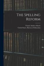 The Spelling Reform af Francis Andrew March