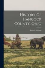 History Of Hancock County, Ohio af Jacob A. Spaythe