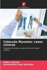 Colecção Myxoma: casos clínicos af Redha Lakehal