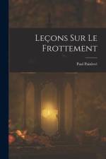 Leçons Sur Le Frottement af Paul Painleve
