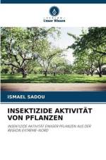 INSEKTIZIDE AKTIVITÄT VON PFLANZEN af Ismael Sadou