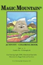 Magic Mountain(R) ACTIVITY - COLORING BOOK af Lisa Dancing-Light