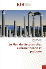 Le Plan du discours chez Cicéron: théorie et pratique af Michael Mambu