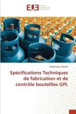Spécifications Techniques de fabrication et de contrôle bouteilles GPL af Abdelmalek Chelihi