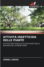 ATTIVITÀ INSETTICIDA DELLE PIANTE af Ismael Sadou