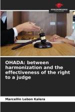OHADA: between harmonization and the effectiveness of the right to a judge af Marcellin Lebon Kalera