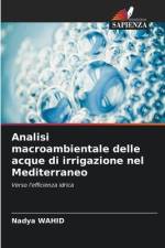 Analisi macroambientale delle acque di irrigazione nel Mediterraneo af Nadya Wahid