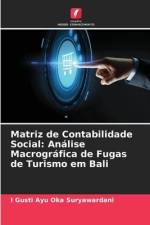 Matriz de Contabilidade Social: Análise Macrográfica de Fugas de Turismo em Bali af I Gusti Ayu Oka Suryawardani