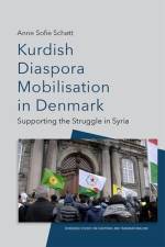 Kurdish Diaspora Mobilisation in Denmark af Anne Sofie Schøtt