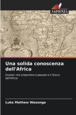 Una solida conoscenza dell'Africa af Luke Mathew Wasonga