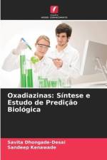 Oxadiazinas: Síntese e Estudo de Predição Biológica af Savita Dhongade-Desai