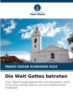Die Welt Gottes betreten af Mario Edgar Riobueno Ruiz